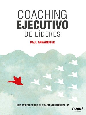 cover image of Coaching Ejecutivo de Líderes, Una Visión desde el Coaching Integral ICI